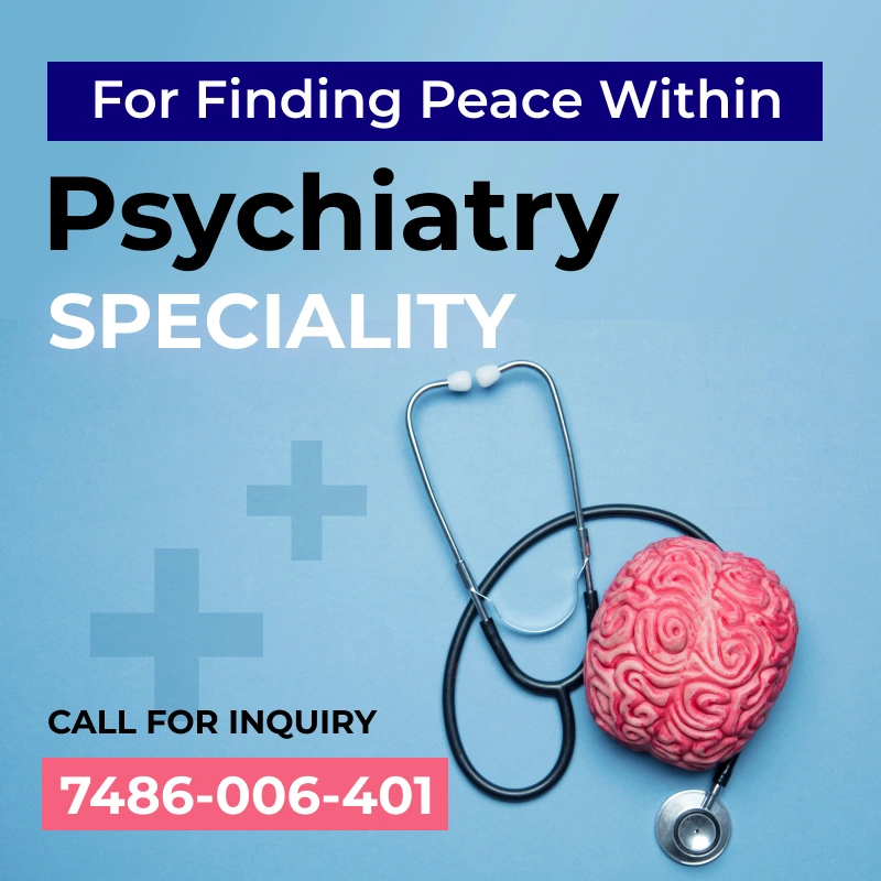 Psychiatry speciality in Sanjay hospital